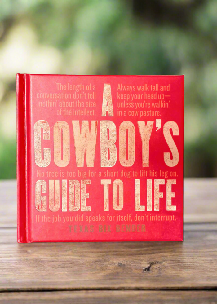 A Cowboy's Guide To Life Book