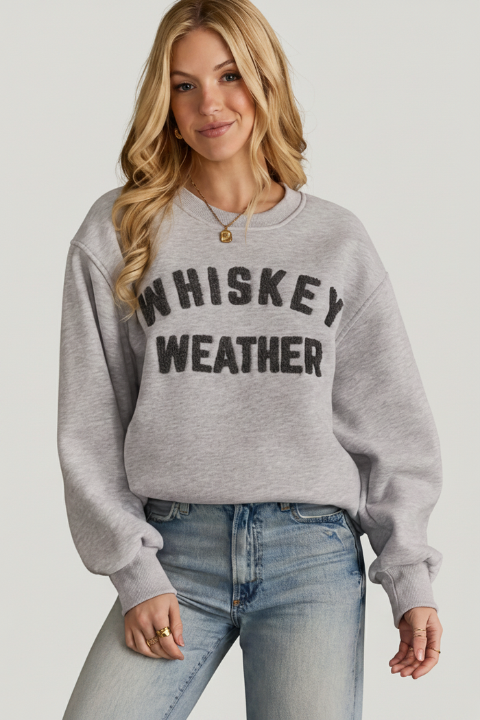 Whiskey Weather Sweatshirt