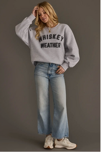 Whiskey Weather Sweatshirt