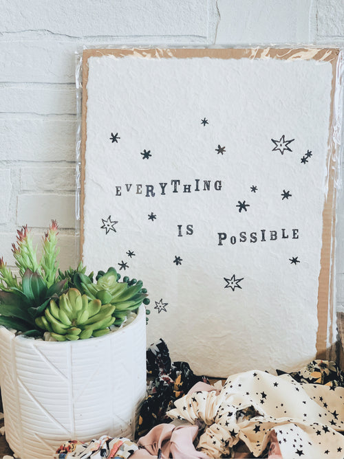 Handmade Paper Print | Everything Is Possible - Cinderella Ranch Boutique