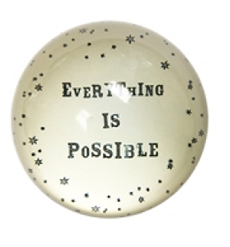 Paperweight | Everything Is Possible - Cinderella Ranch Boutique