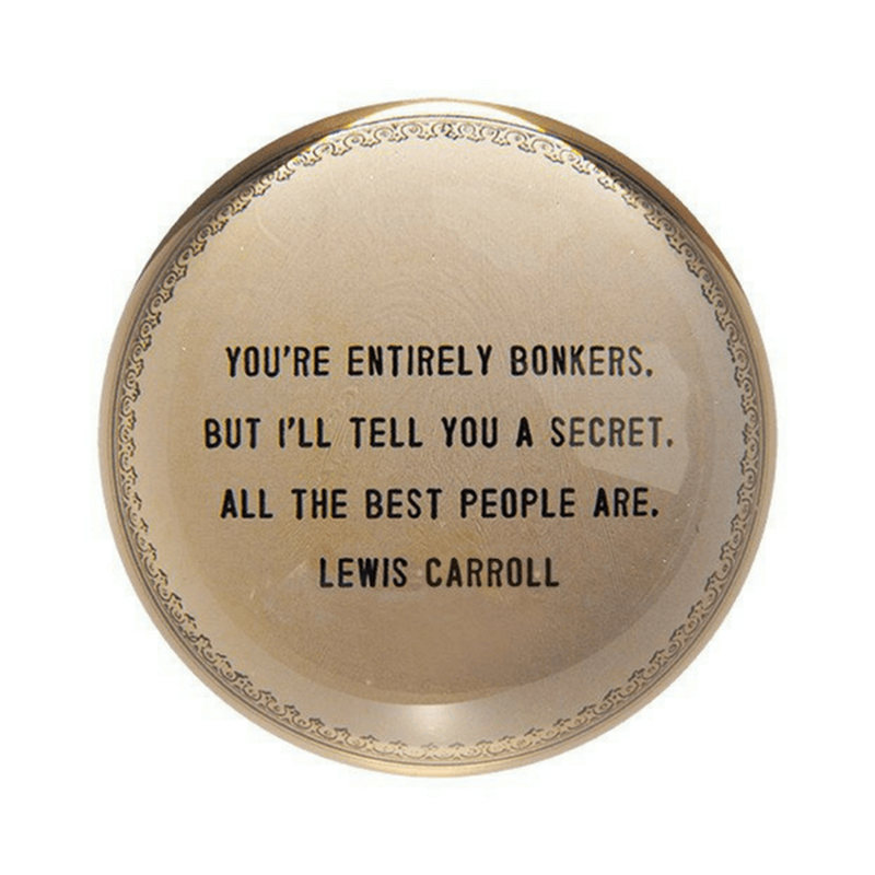 Paperweight | You're Entirely Bonkers - Cinderella Ranch Boutique